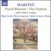 Martinu: Peach Blossom, The Orphan, and Other Songs