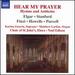 Hear My Prayer: Hymns and Anthems