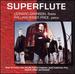 Superflute-Music for Piccolo Flute & Alto Flute