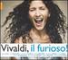 Vivaldi, Il Furioso! (Vivaldi Edition) [Best of]