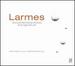 Larmes: Mexican Concert Songs of the 19th & 20th