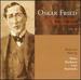 Oskar Fried: A Forgotten Conductor, Vol. 3