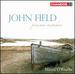 John Field: Piano Works