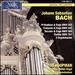 Bach: Prludium und Fuge BWV 552; Partite BWV 767; Fantasie und Fuge BWV 542; Etc.