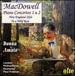 Macdowell: Piano Concertos 1 & 2/New England Idyls/to a Wild Rose