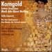 Korngold: Straussiana; Much Ado About Nothing; Cello Concerto; Etc