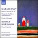Kabalevsky: Piano Concerto No. 3, Rhapsody for Piano & Orchestra, Poem of Struggle