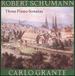 Robert Schumann: Three Piano Sonatas