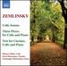 Zemlinsky: Cello Sonata; Three Pieces for Cello and Piano; Trio for Clarinet, Cello and Piano