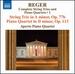 Reger: Complete String Trios and Piano Quartets, Vol. 1