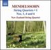 Mendelssohn: String Quartets Vol. 1 Nos. 1, 4 and 6