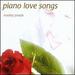 Piano Love Songs (Canon in D, the Wedding Song, and More)