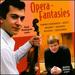 Opera Fantasies