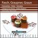 Fasch, Graupner, Graun: Concertos, Arias, Sonatas