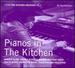 Pianos in the Kitchen