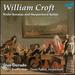 William Croft: Violin Sonatas and Harpsichord Suites