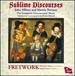 Sublime Discourses: John Milton and Martin Peerson-the Complete Instrumental Music