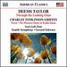 Deems Taylor/ Griffes: Through Looking Glass (Poem/ the Pleasure Dome of Kubla Khan) (Scott Goff; Seattle Symphony; Gerard Schwarz) (Naxos: 8559724)