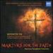 Martyrs for the Faith-American Saxophone Concertos [Includes World Premiere Recordings]