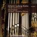 Johann Ludwig Krebs: Complete Works for Organ, Vol. 1