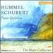 Hummel / Schubert: Piano Quintets