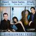 Horszowski Trio Plays Saint-Saens Faure & D'Indy