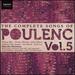 The Complete Songs of Poulenc, Vol. 5