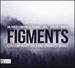Figments
