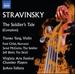 Stravinsky: Soldier's Tale [Tianwa Yang; Fred Child; Virginia Arts Festval Chamber Players, Joann Falletta] [Naxos: 8573537]