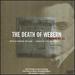 Michael Dellaira: the Death of Webern