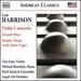 Harrison: Violin Concerto, Grand Duo, Double Music (With John Cage) [Tim Fain; Michael Borisikin; Postclassical Ensemble; Angel Gil-Ordez] [Naxos: 8559825]