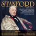 Stanford: Choral Music [Trinity College Choir Cambridge; Stephen Layton] [Hyperion: Cda68174]