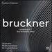 Anton Bruckner: Symphony No. 1 & 4 Orchestral Pieces