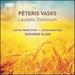 Pteris Vasks: Laudate Dominum [Latvian Radio Choir; Sinfonietta Riga; Sigvards Kava] [Ondine: Ode 1302-2]
