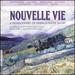 Nouvelle Vie: A Rediscovery of French Flute Music