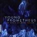 Young Prometheus: The Music of Mark Volker