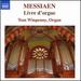 Messiaen: Livre D'Orgue [Tom Winpenny] [Naxos: 8573845]