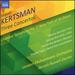 Miguel Kertsman: Three Concertos; Chamber Symphony No. 2 "New York of 50 Doors"