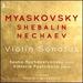 Myaskovsky, Shebalin, Nechaev: Violin Sonatas