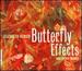 Butterfly Effects & Other Work