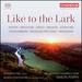 Like to the Lark [Jennifer Pike; Maria Forsstrm; the Swedish Chamber Choir; Simon Phipps] [Chandos: Chsa 5255]