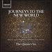 The Queen's Six: Journeys to the New World: Hispanic Sacred Music From the 16th & 17th Centuries