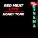 Red Meat-Live at the World's Smallest Honky Tonk