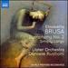 Brusa: Orchestral Works Vol. 4 [Ulster Orchestra; Daniele Rustioni] [Naxos: 8574263]