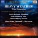Heavy Weather [Scott Mendoker; Carrie Koffman; Marc Goldberg; Hartt Wind Ensemble; Glen Adsit] [Naxos: 8574087]