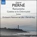 Pierne: Ramuntcho [Orchestra National De Lille; Darrell Ang] [Naxos: 8573609]