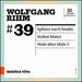 Musica Viva #39: Wolfgang Rihm - Sphre nach Studie; Stabat Mater; Male ber Male 2