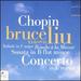 Chopin: Ballade in F Major; Piano Concerto in E Min Op.11