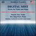 Digital Mist-Works for Violin and Piano