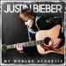 Justin Bieber My Worlds Acoustic
